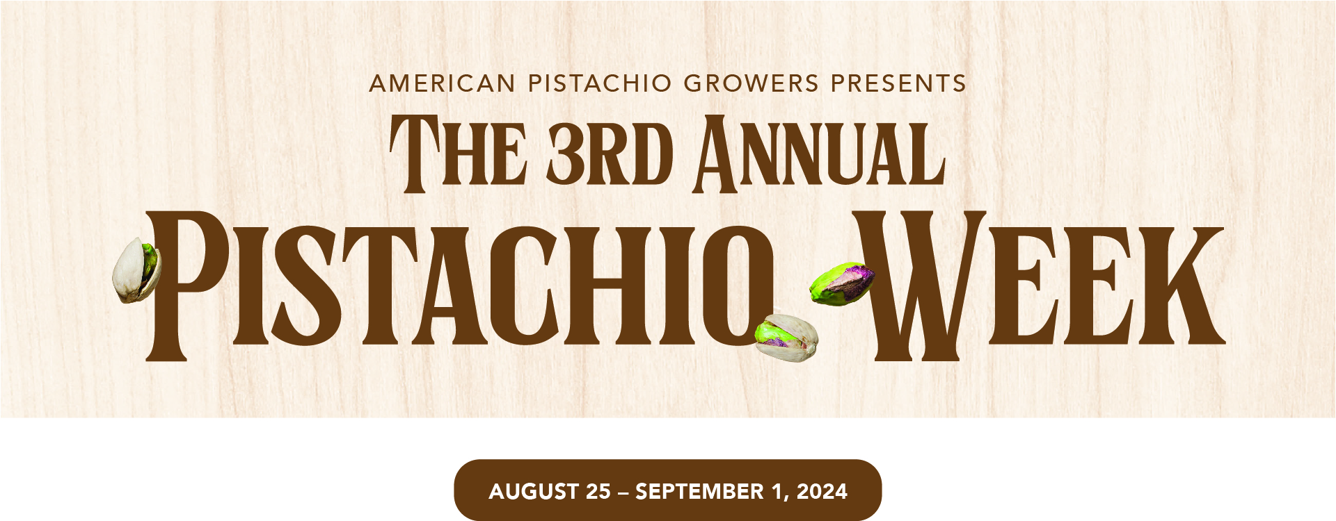 Pistachio Week